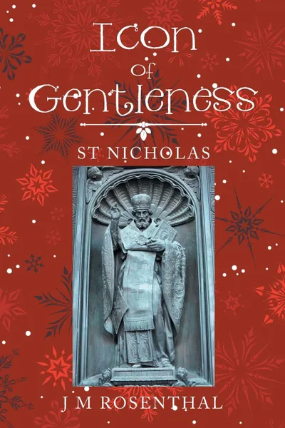 Обложка книги Icon of Gentleness. St Nicholas, J M Rosenthal