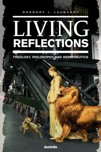 Обложка книги Living Reflections, Gregory J Laughery