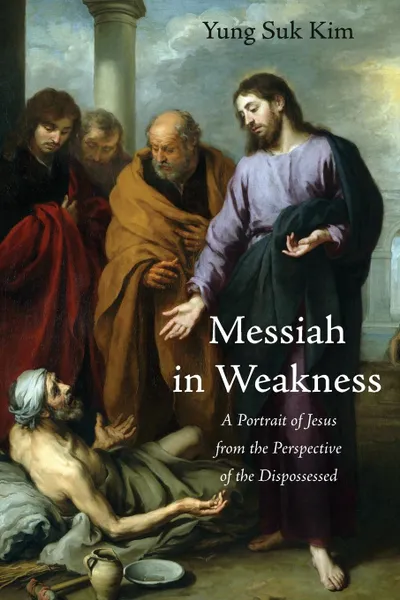 Обложка книги Messiah in Weakness, Yung Suk Kim