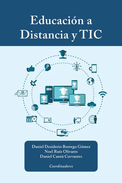 Обложка книги Educacion a Distancia y TIC, Borrego, Ruíz, Cantú