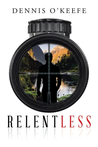 Обложка книги Relentless, Dennis O'Keefe