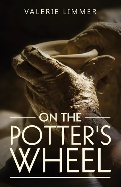 Обложка книги On the Potter.s Wheel, Valerie Limmer