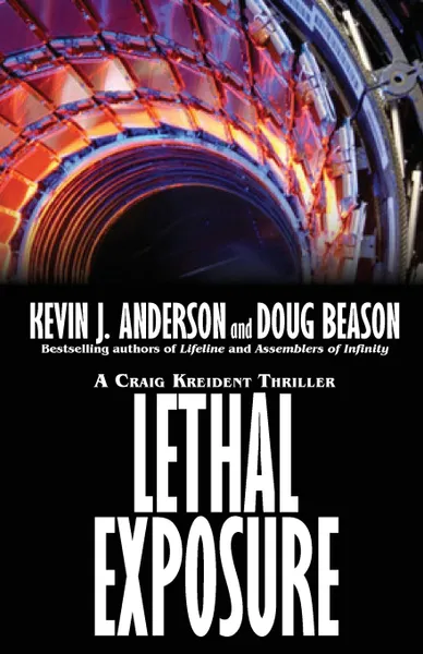 Обложка книги Lethal Exposure. Craig Kreident, Kevin J. Anderson, Doug Beason