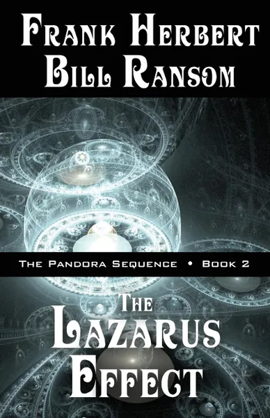 Обложка книги The Lazarus Effect. Pandora Sequence Volume 2, Frank Herbert, Bill Ransom