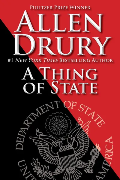 Обложка книги A Thing of State, Allen Drury