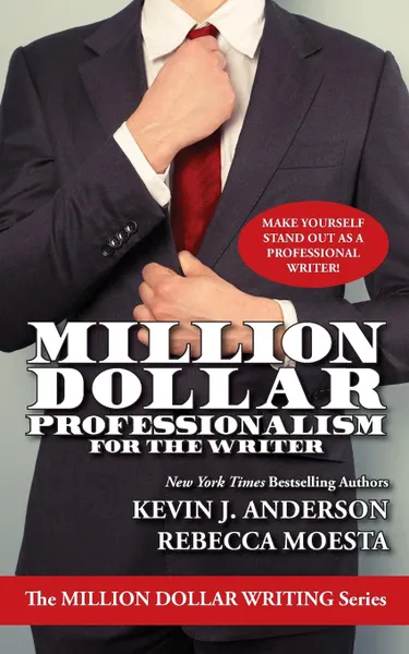 Обложка книги Million Dollar Professionalism for the Writer, Kevin J. Anderson, Rebecca Moesta