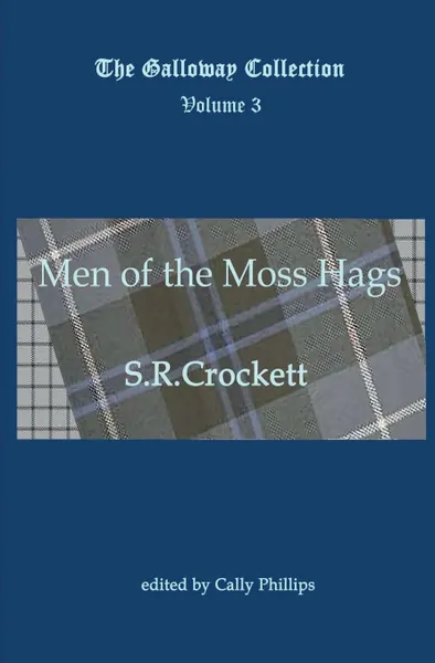Обложка книги Men of the Moss Hags, S R Crockett