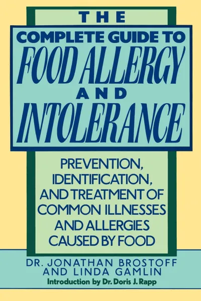 Обложка книги The Complete Guide to Food Allergy and Intolerance, Jonathan Brostoff, Linda Gamlin