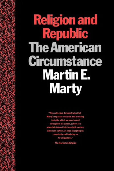 Обложка книги Religion and Republic. The American Circumstance, Martin E. Marty