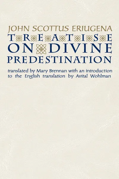 Обложка книги Treatise on Divine Predestination, John Scottus Eriugena, Mary Brennan