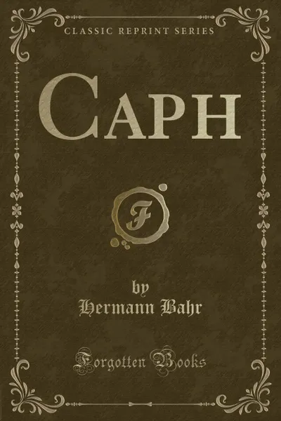 Обложка книги Caph (Classic Reprint), Hermann Bahr