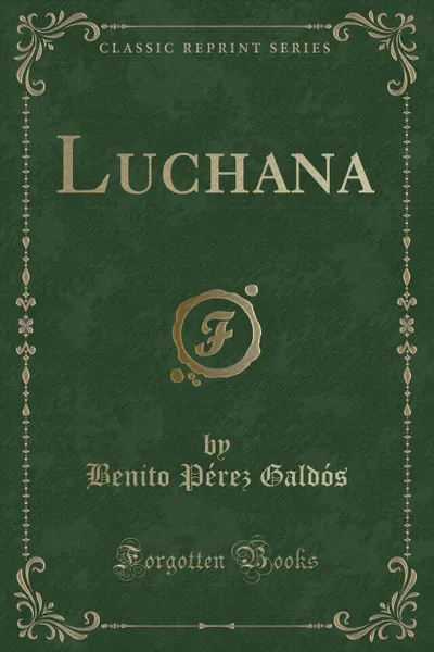 Обложка книги Luchana (Classic Reprint), Benito Pérez Galdós