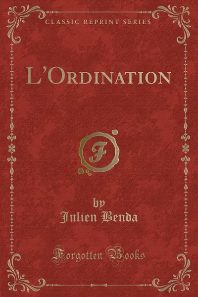 Обложка книги L.Ordination (Classic Reprint), Julien Benda