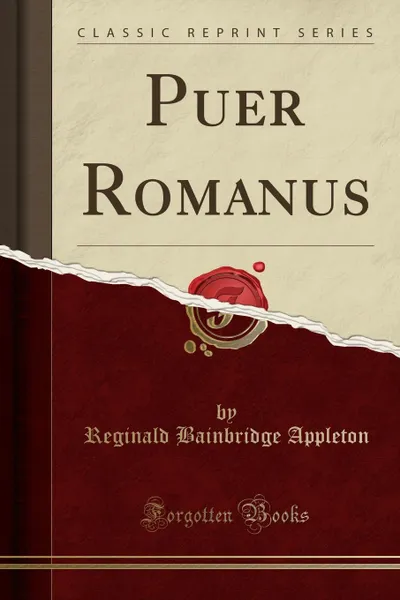 Обложка книги Puer Romanus (Classic Reprint), Reginald Bainbridge Appleton