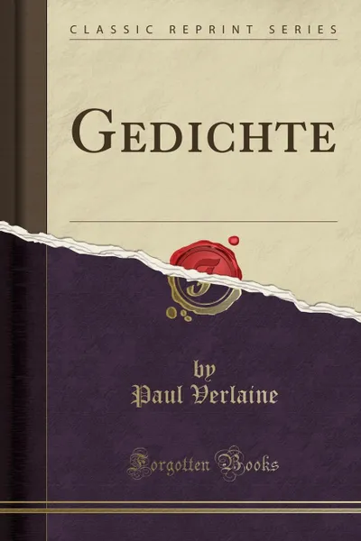 Обложка книги Gedichte (Classic Reprint), Paul Verlaine