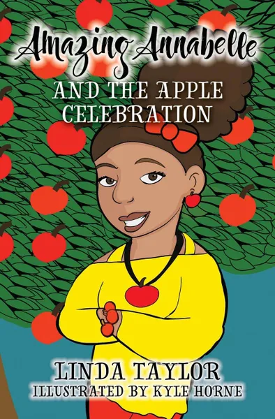 Обложка книги Amazing Annabelle and the Apple Celebration, Linda Taylor