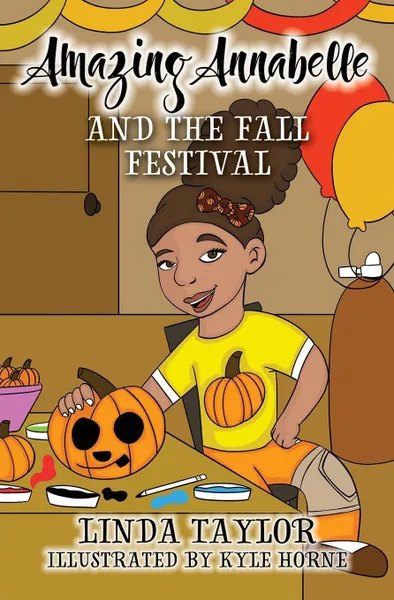 Обложка книги Amazing Annabelle and the Fall Festival, Linda Taylor