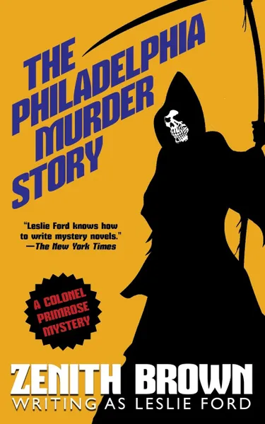 Обложка книги The Philadelphia Murder Story, Leslie Ford, Zenith Brown