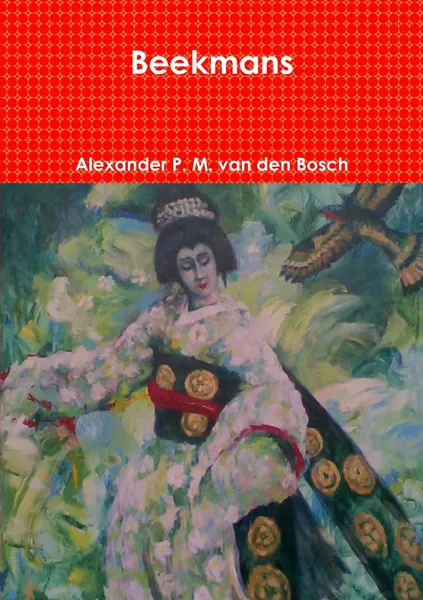 Обложка книги Beekmans, Alexander P. M. van den Bosch