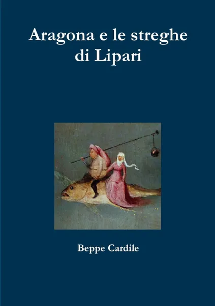 Обложка книги Aragona e le streghe di Lipari, Beppe Cardile