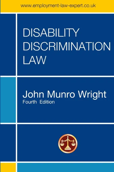 Обложка книги DISABILITY DISCRIMINATION LAW - FOURTH EDITION, John M. Wright