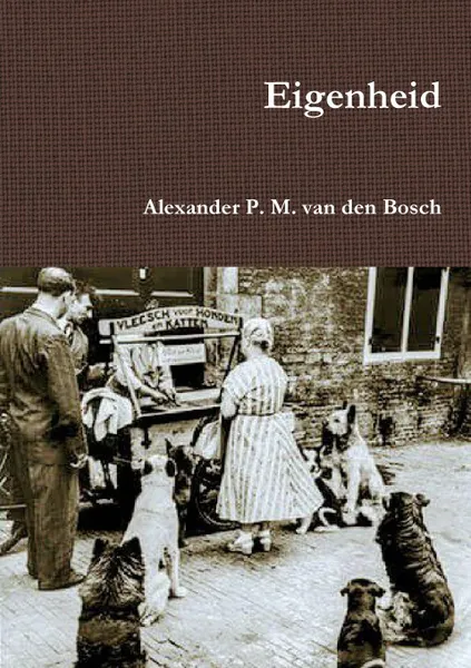 Обложка книги Eigenheid, Alexander P. M. van den Bosch