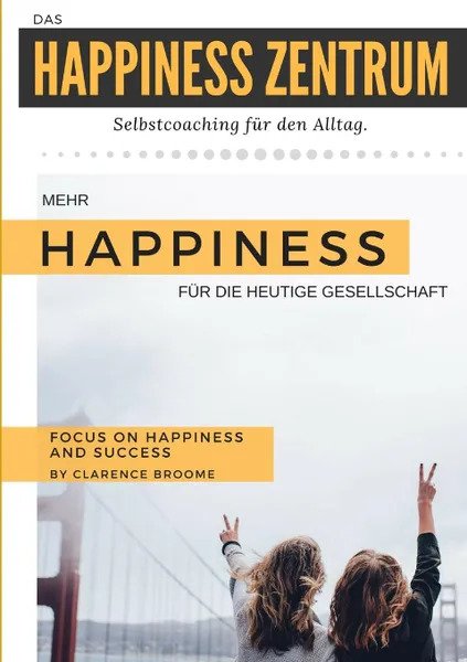 Обложка книги Das Happiness Zentrum, Clarence Broome