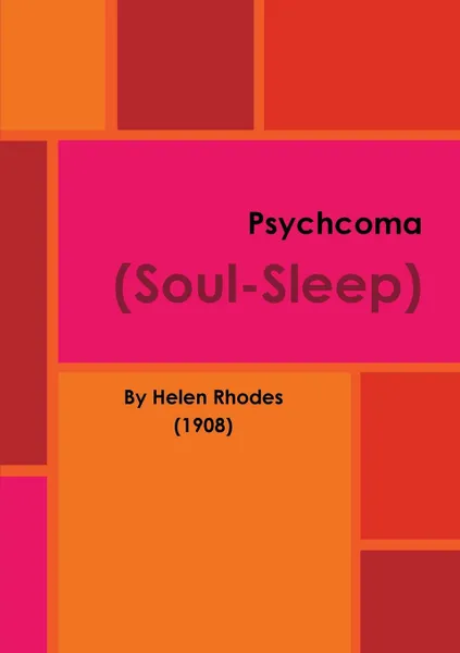 Обложка книги Psychcoma (Soul-Sleep) - Digitally Remastered, Helen Rhodes