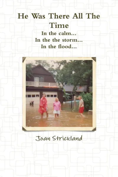 Обложка книги He Was There All The Time, Joan Strickland