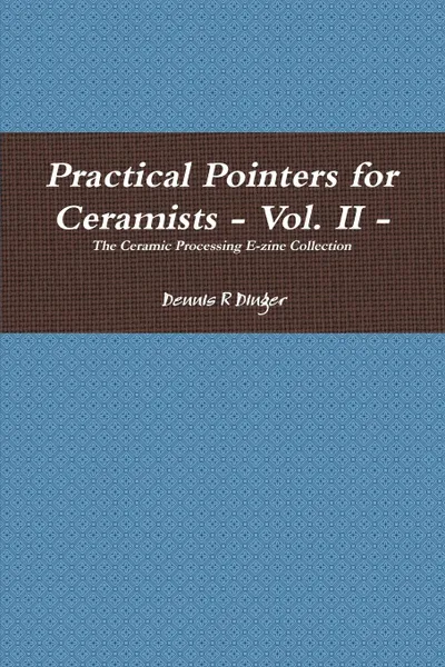 Обложка книги Practical Pointers for Ceramists - Vol. II, Dennis Dinger