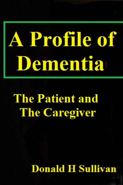 Обложка книги A Profile of Dementia, Donald H Sullivan