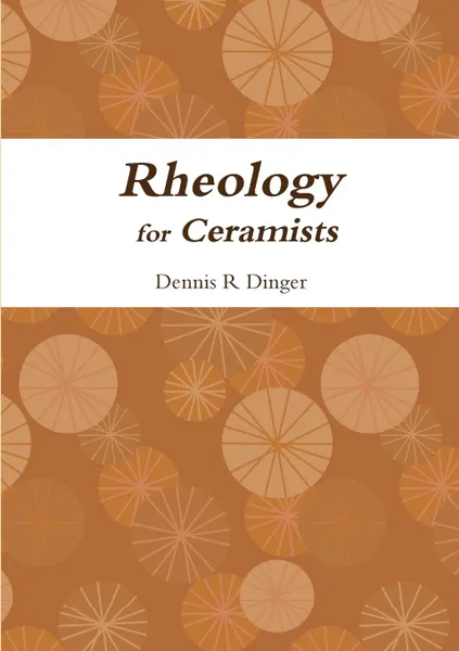 Обложка книги Rheology for Ceramists, Dennis Dinger