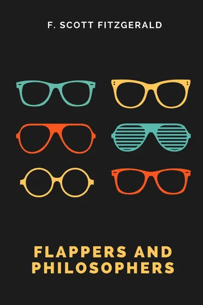 Обложка книги Flappers and Philosophers, F. Scott Fitzgerald