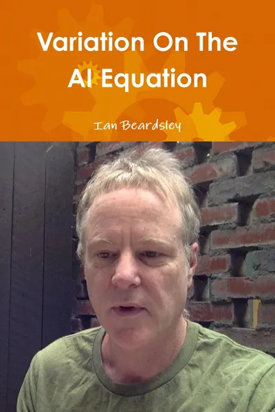 Обложка книги Variation On The AI Equation, Ian Beardsley