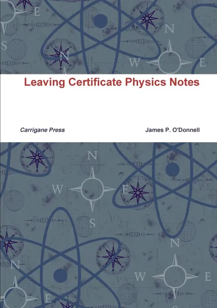 Обложка книги Leaving Certificate Physics Notes, James O'Donnell