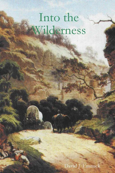 Обложка книги Into the Wilderness, David J. Emmick