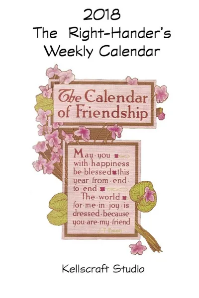 Обложка книги The Right-Hander.s Weekly Calendar for 2018, Kellscraft Studio