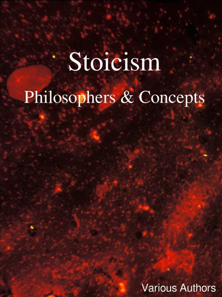 Обложка книги Stoicism - Philosophers . Concepts, Various Authors