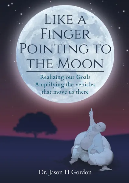 Обложка книги Like A Finger Pointing To The Moon, Jason Howard Gordon