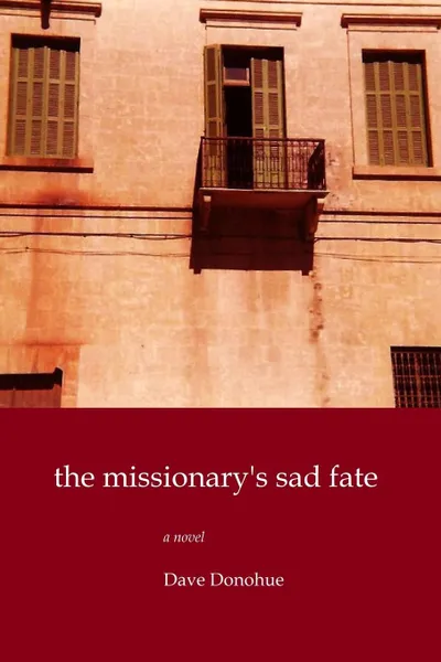 Обложка книги The Missionary.s Sad Fate, Dave Donohue