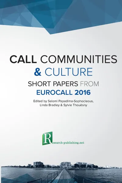 Обложка книги CALL communities and culture - short papers from EUROCALL 2016, Linda Bradley, Sylvie Thouësny, Salomi Papadima-Sophocleous