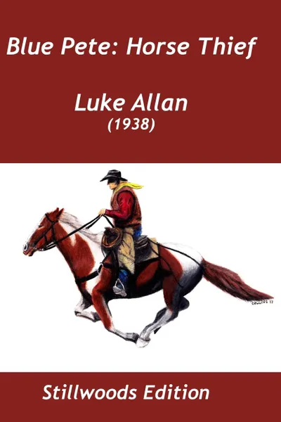 Обложка книги Blue Pete. Horse Thief, Luke Allan