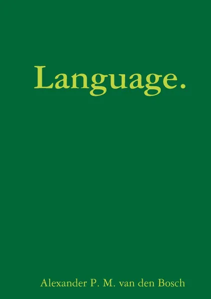 Обложка книги Language., Alexander P. M. van den Bosch