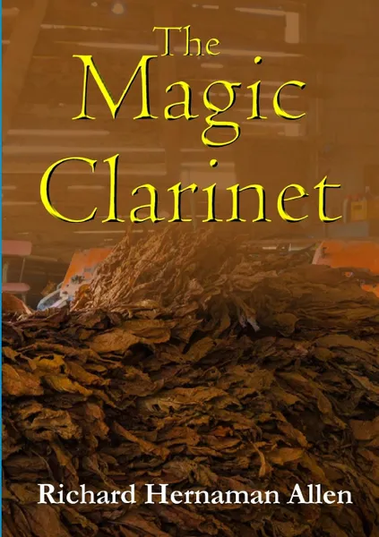 Обложка книги The Magic Clarinet, Richard Hernaman Allen