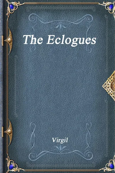 Обложка книги The Eclogues, Virgil