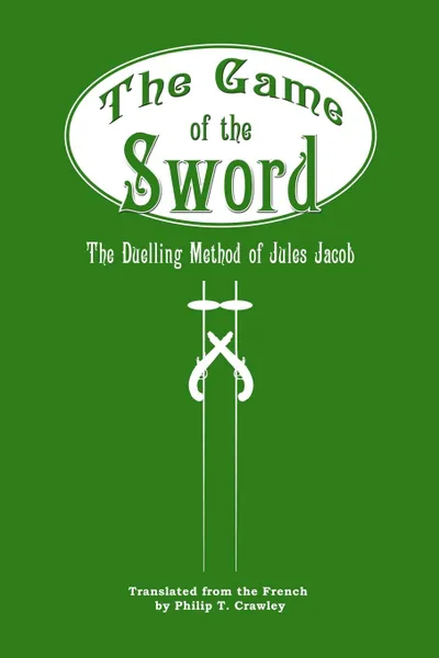 Обложка книги The Game of the Sword, Phil Crawley