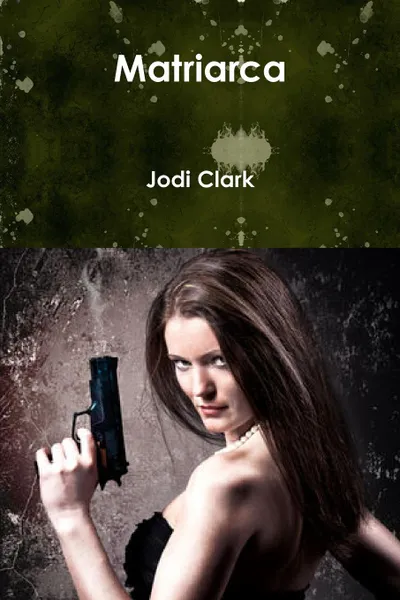 Обложка книги Matriarca, Jodi Clark