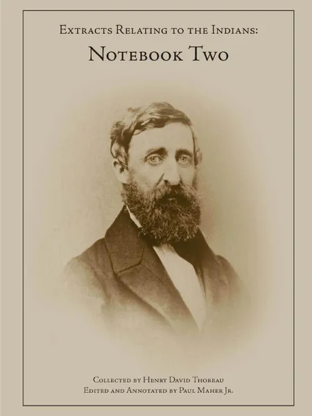 Обложка книги Extracts Relating to the Indians - Notebook 2, Henry David Thoreau