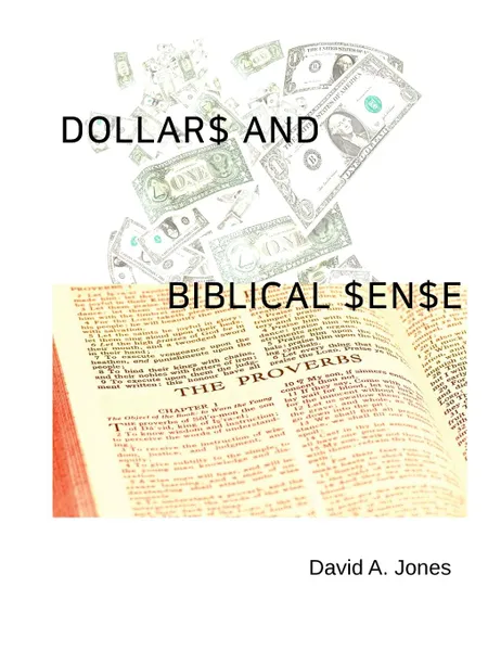 Обложка книги Dollars and Biblical Sense, David A. Jones