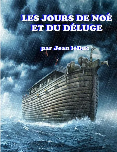 Обложка книги Les jours de Noe et du Deluge, Jean leDuc